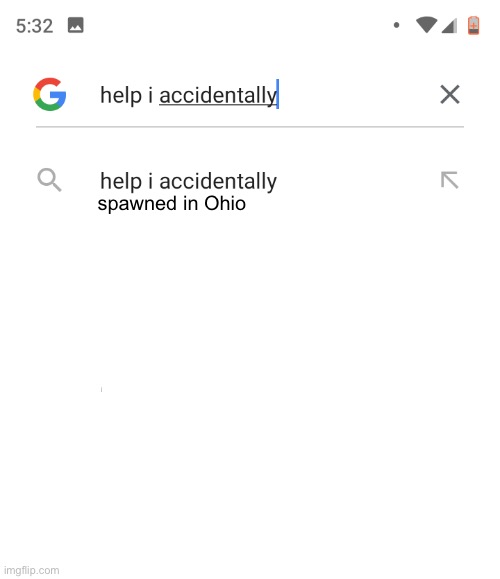Help I accidentally | spawned in Ohio | image tagged in help i accidentally | made w/ Imgflip meme maker