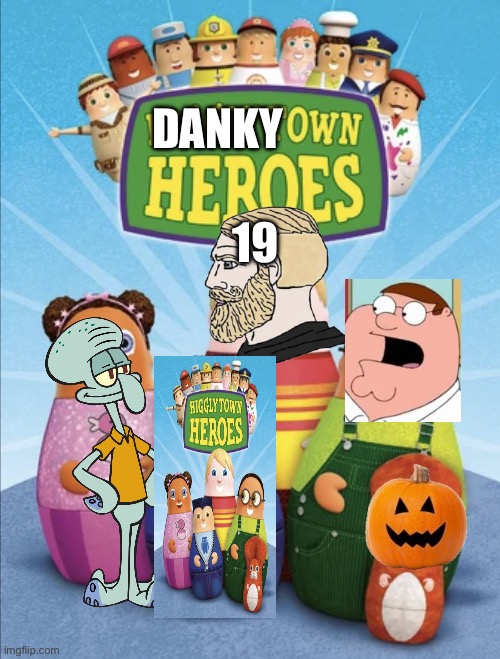 ITS SPOOKY MONTH | 19; DANKY | image tagged in dankytown heroes | made w/ Imgflip meme maker