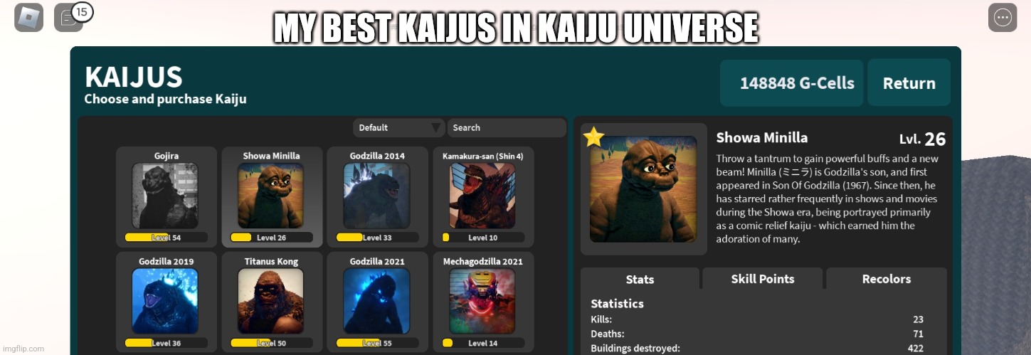 My Best Kaijus | MY BEST KAIJUS IN KAIJU UNIVERSE | image tagged in kaiju universe | made w/ Imgflip meme maker