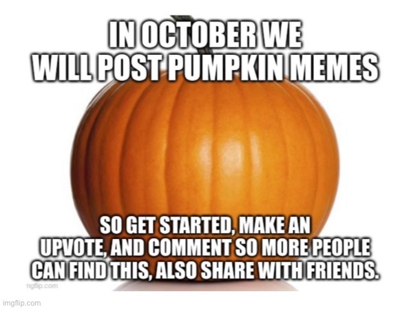 Join us | image tagged in october,pumkins | made w/ Imgflip meme maker
