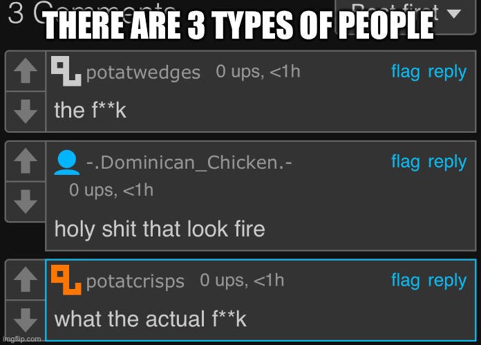 There are 3 types of people | THERE ARE 3 TYPES OF PEOPLE | made w/ Imgflip meme maker