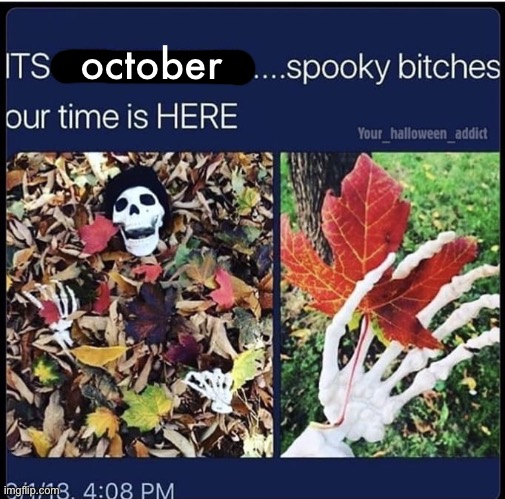 october | made w/ Imgflip meme maker