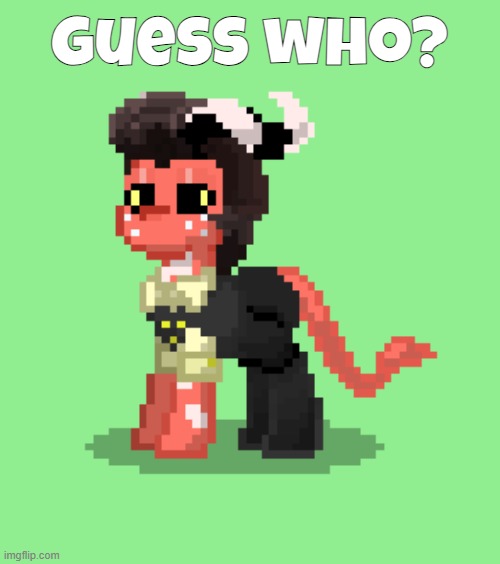 :D | guess who? | made w/ Imgflip meme maker