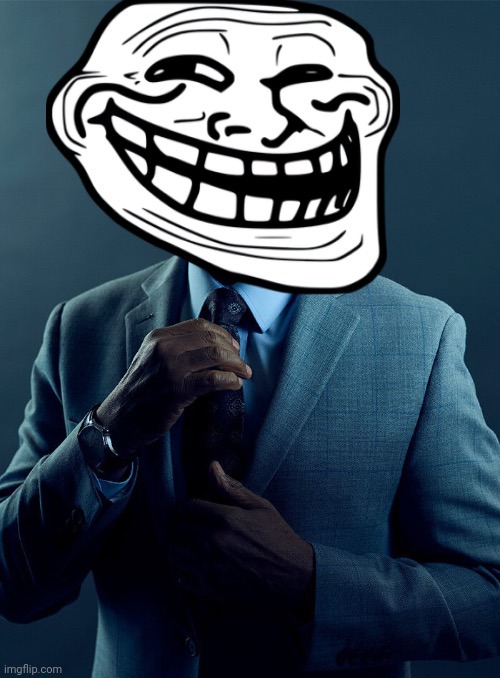 Gus fring troll | image tagged in gus fring troll | made w/ Imgflip meme maker