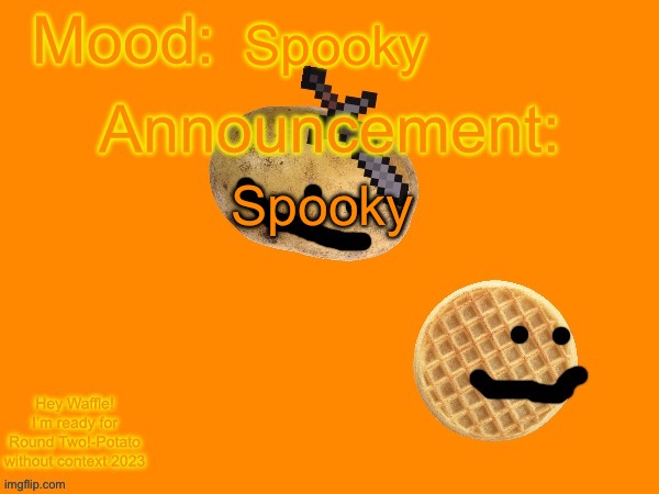 Cult_Leader Announcement Template | Spooky; Spooky | image tagged in cult_leader announcement template | made w/ Imgflip meme maker