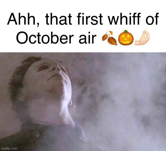 Happy Spooky Month everyone! ☠ | image tagged in memes,funny | made w/ Imgflip meme maker