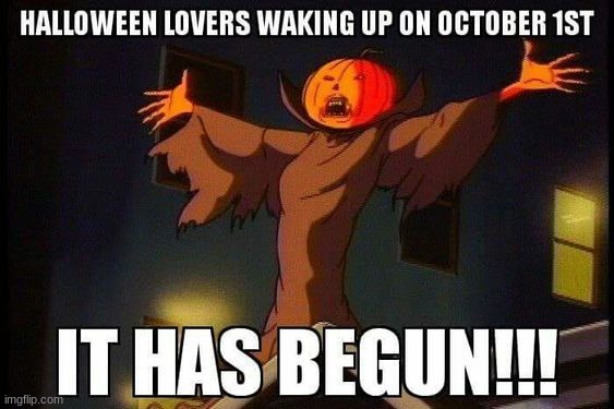 Happy Spooky Month everyone! ☠ | image tagged in memes,funny,halloween | made w/ Imgflip meme maker