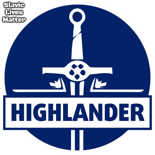 Highlander sword logo with transparency | Slavic Lives Matter | image tagged in highlander sword logo with transparency,slavic | made w/ Imgflip meme maker