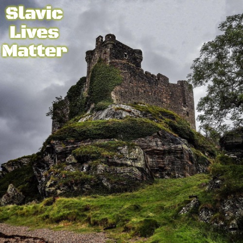 Majestic Castle | Slavic Lives Matter | image tagged in majestic castle,slavic | made w/ Imgflip meme maker