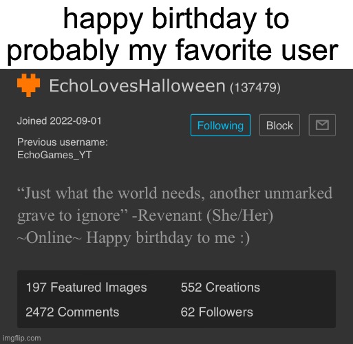 happy birthday to probably my favorite user | made w/ Imgflip meme maker