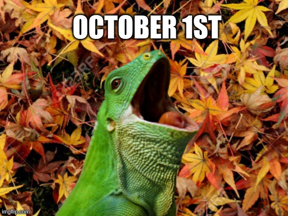 OCTOBER 1ST | made w/ Imgflip meme maker