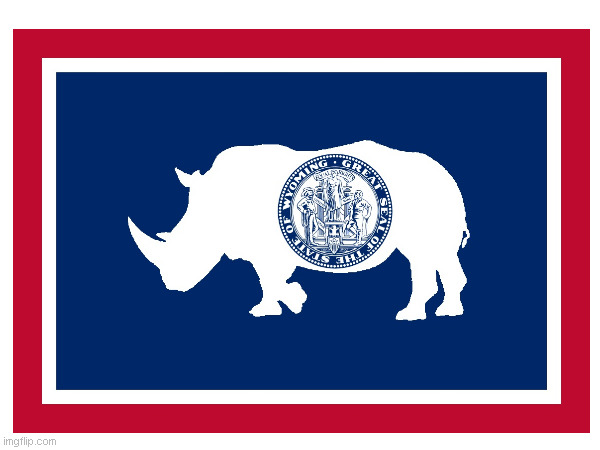Wyoming's New Flag | image tagged in wyoming,gordon,rino | made w/ Imgflip meme maker
