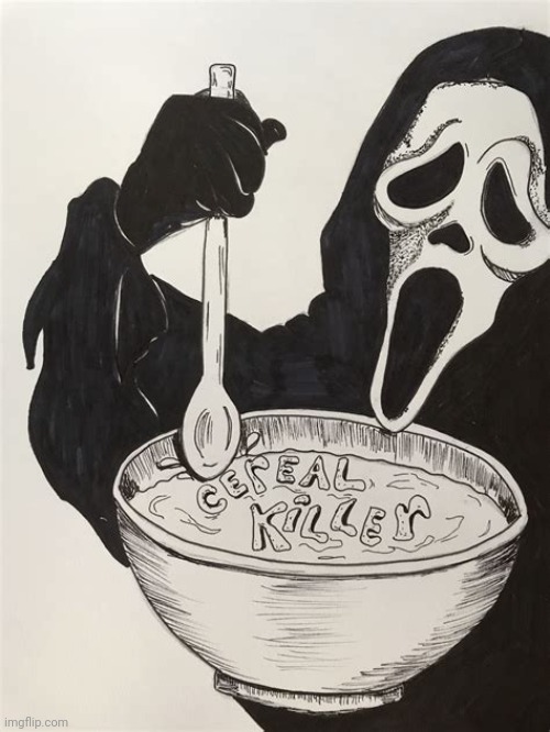 This is not my art,  I found it and thought it was funny, don't know whose it is, though | image tagged in spooky,ghostface,cereal killer | made w/ Imgflip meme maker