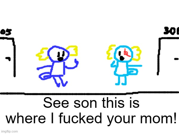 Extra goodies in the description | "Ever since del left and I was disowned I have thought of this scene almost every day"; See son this is where I fucked your mom! | made w/ Imgflip meme maker