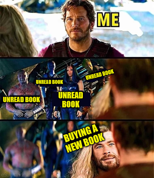 Deciding what to read next | UNREAD BOOK; UNREAD BOOK; UNREAD BOOK; UNREAD BOOK; BUYING A 
NEW BOOK | image tagged in books,book | made w/ Imgflip meme maker