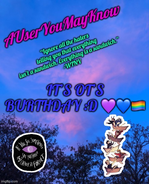 Last post of the night lol | IT’S OT’S BURTHDAY :D 💜💙🏳️‍🌈 | image tagged in auymk announcement template | made w/ Imgflip meme maker