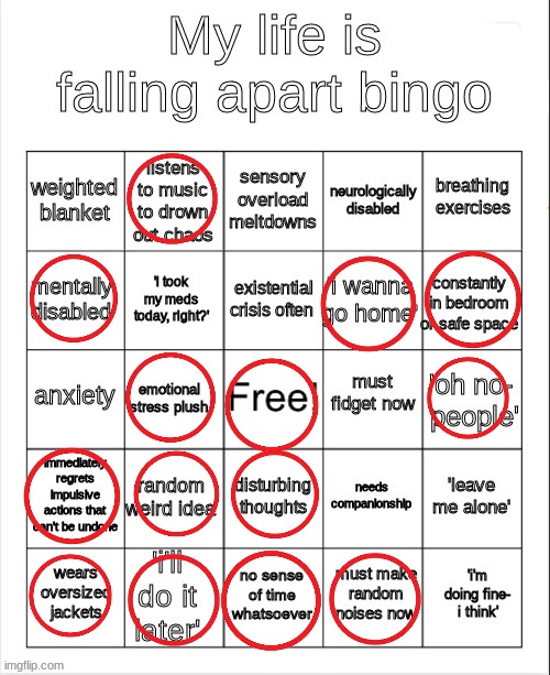 I am just barely not a bingo | image tagged in my life is falling apart bingo | made w/ Imgflip meme maker