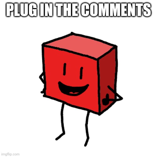 Watch this get ignored | PLUG IN THE COMMENTS | image tagged in plug,meme plug,shape shorts | made w/ Imgflip meme maker