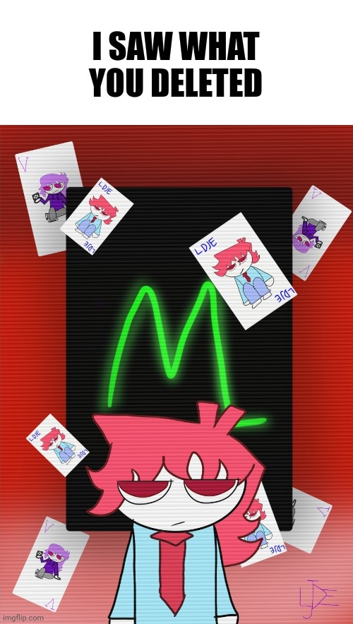 I SAW WHAT YOU DELETED | made w/ Imgflip meme maker