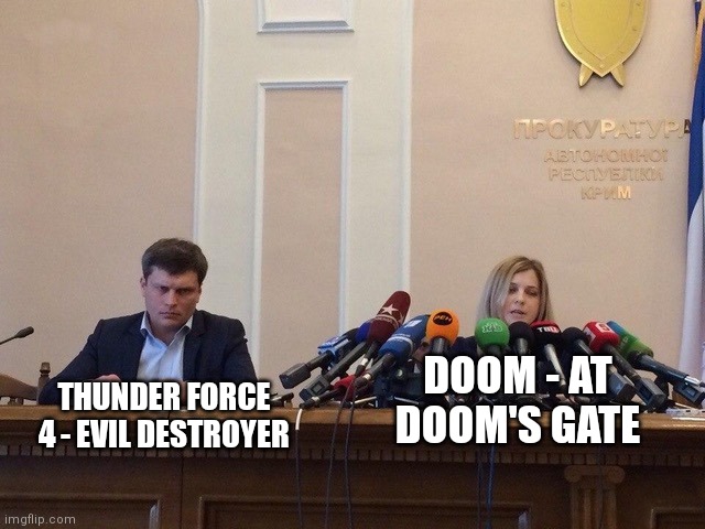 These osts have the same similarity! Also TF4 came out before Doom. | THUNDER FORCE 4 - EVIL DESTROYER; DOOM - AT DOOM'S GATE | image tagged in reporter meme,thunder force 4,doom,video games,music | made w/ Imgflip meme maker
