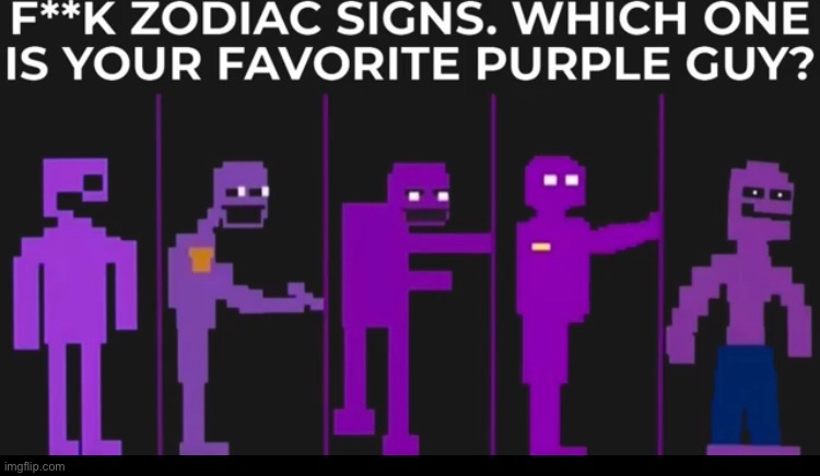 image tagged in purple guy,fnaf | made w/ Imgflip meme maker