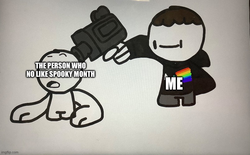 SPOOKY MONTH!!! - Imgflip