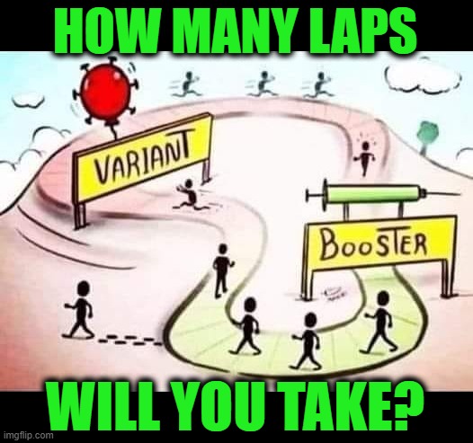 The Track | HOW MANY LAPS; WILL YOU TAKE? | image tagged in covid,masks | made w/ Imgflip meme maker