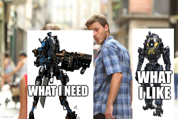 for the ronin mains | WHAT I LIKE; WHAT I NEED | image tagged in memes,distracted boyfriend | made w/ Imgflip meme maker
