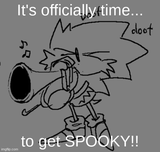New template! YESSIR!! | It's officially time... to get SPOOKY!! | image tagged in doot doot,hog,spooky,halloween,doot,memes | made w/ Imgflip meme maker