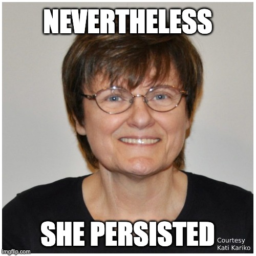 Katalin Karikó | NEVERTHELESS; SHE PERSISTED | image tagged in women,nobel prize | made w/ Imgflip meme maker
