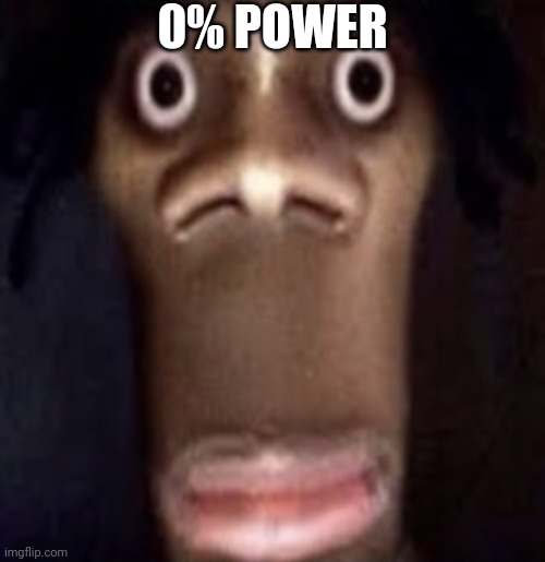 Quandale dingle | 0% POWER | image tagged in quandale dingle | made w/ Imgflip meme maker