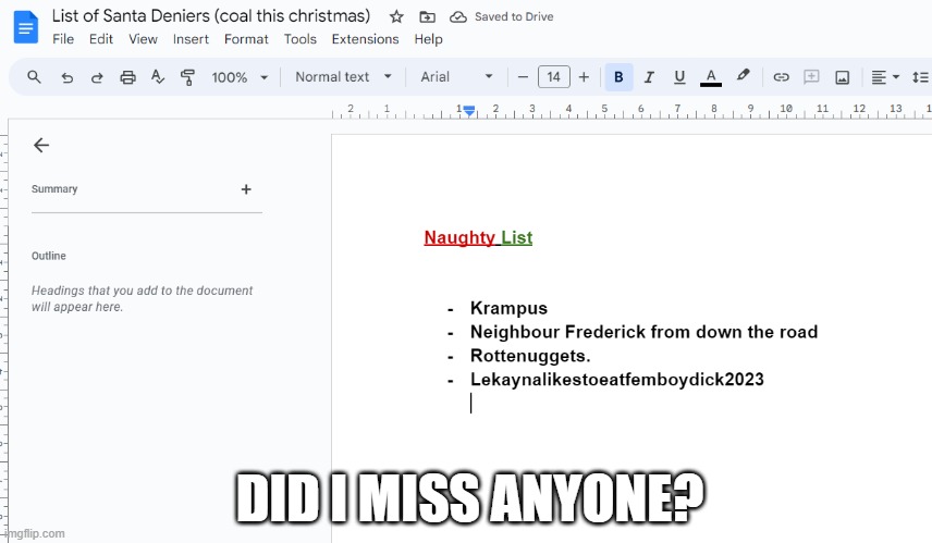 Santa Deniers list (im reporting this to santa) | DID I MISS ANYONE? | image tagged in memes,unfunny | made w/ Imgflip meme maker