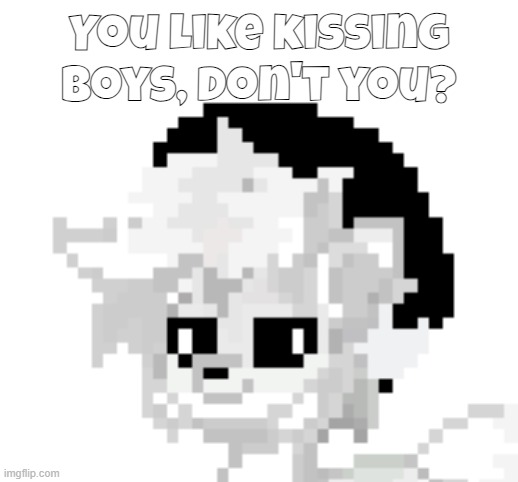 template | You like kissing boys, don't you? | image tagged in boykisser pony | made w/ Imgflip meme maker