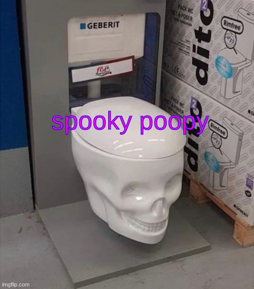 spooky poopy | made w/ Imgflip meme maker