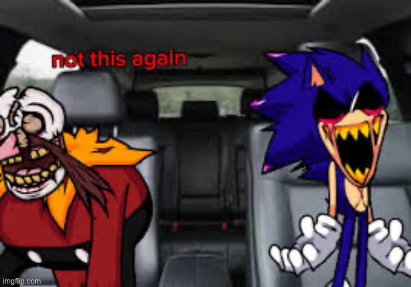 image tagged in sonic exe | made w/ Imgflip meme maker