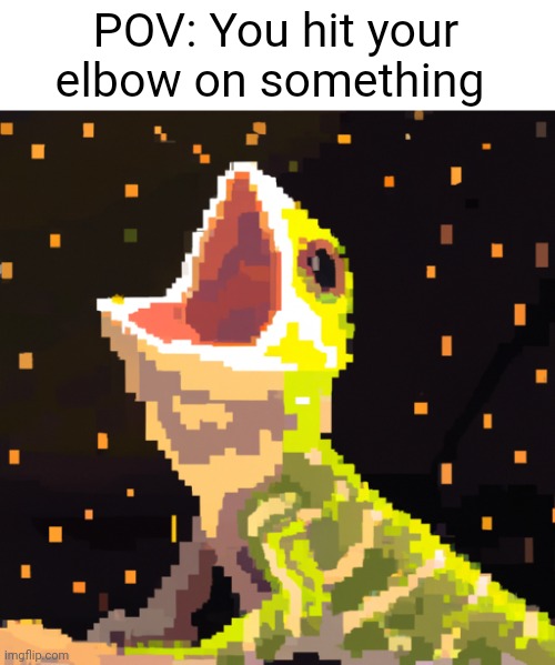AAAAAAAAA | POV: You hit your elbow on something | image tagged in ai,lizard | made w/ Imgflip meme maker