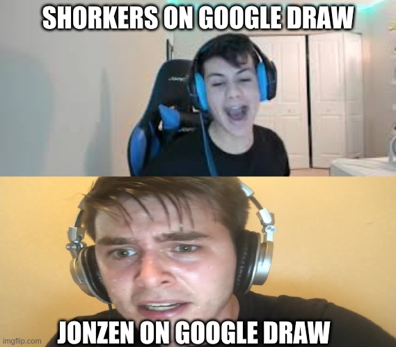 Google Drawing goes crazy | SHORKERS ON GOOGLE DRAW; JONZEN ON GOOGLE DRAW | image tagged in stable ronaldo payphone and sweaty speedrunner | made w/ Imgflip meme maker