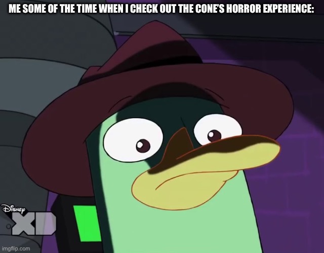 This Roblox game is still in work in progress | ME SOME OF THE TIME WHEN I CHECK OUT THE CONE’S HORROR EXPERIENCE: | image tagged in unsettled perry the platypus | made w/ Imgflip meme maker