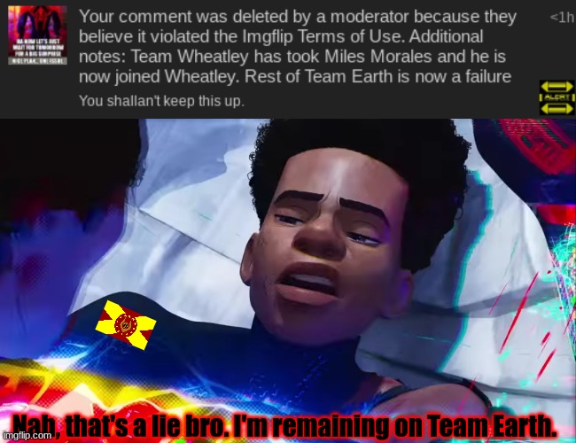 He really wants to steal Miles now? Ffs he's dumb | Nah, that's a lie bro. I'm remaining on Team Earth. | image tagged in miles morales nah | made w/ Imgflip meme maker