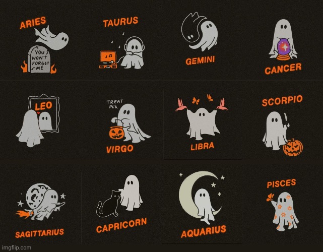 WHICH GHOST ARE YOU FOR SPOOKY MONTH? | image tagged in ghosts,zodiac signs,spooky month,spooktober,zodiac | made w/ Imgflip meme maker