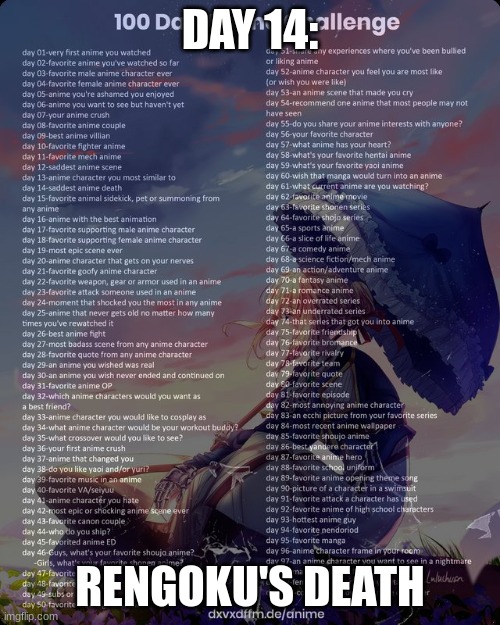 day 14 frfr | DAY 14:; RENGOKU'S DEATH | image tagged in 100 day anime challenge,demon slayer | made w/ Imgflip meme maker