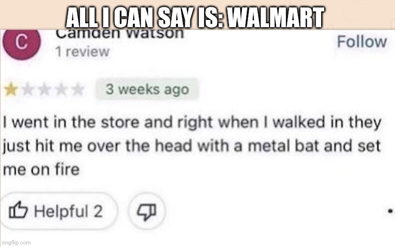 Walmar | ALL I CAN SAY IS: WALMART | image tagged in shopping,walmart | made w/ Imgflip meme maker