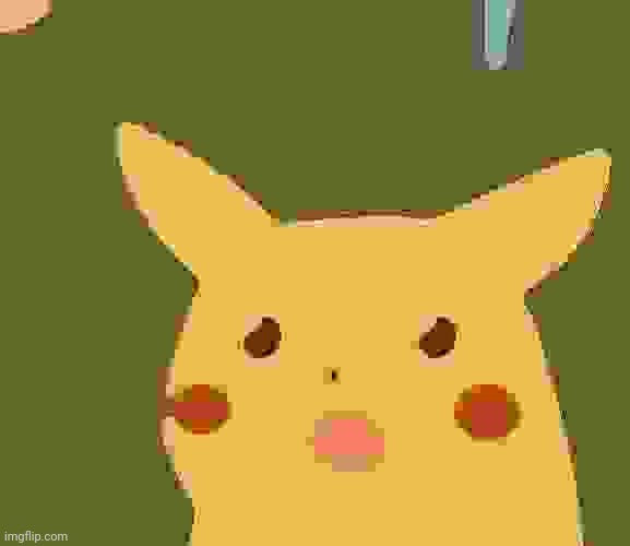 Surprised pikachu hd | image tagged in surprised pikachu hd | made w/ Imgflip meme maker