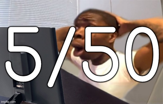 My Honest Reaction | 5/50 | image tagged in my honest reaction | made w/ Imgflip meme maker