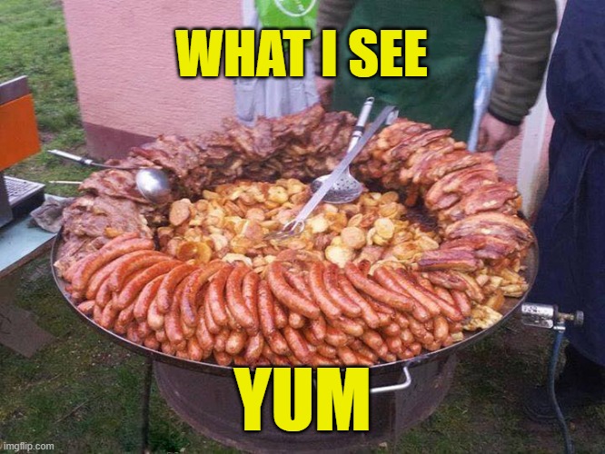 Bacon Meat Tray | WHAT I SEE YUM | image tagged in bacon meat tray | made w/ Imgflip meme maker