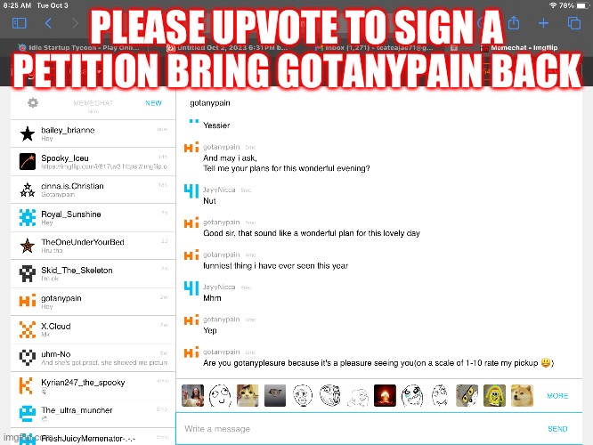 This is my only upvote beg | PLEASE UPVOTE TO SIGN A PETITION BRING GOTANYPAIN BACK | made w/ Imgflip meme maker
