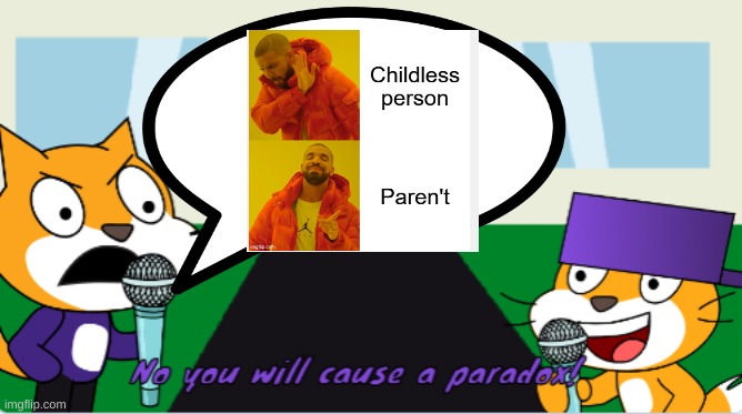you will cause a paradox | image tagged in you will cause a paradox | made w/ Imgflip meme maker