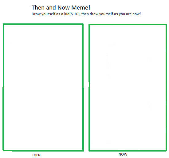 Then and Now Blank Meme Template