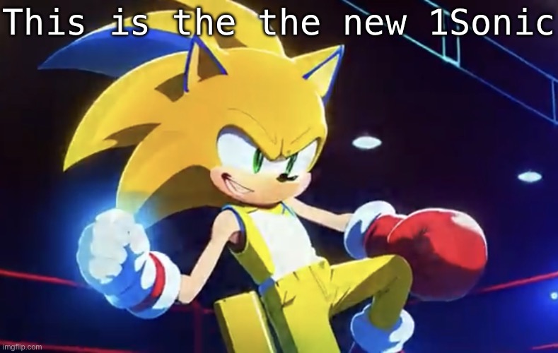 This is an AI Super Sonic from Verbalase but it’s just so cool that it’s the new 1Sonic | This is the the new 1Sonic | image tagged in the new 1sonic | made w/ Imgflip meme maker