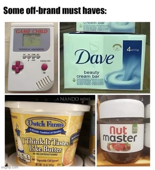 Off brand purchases | image tagged in products | made w/ Imgflip meme maker